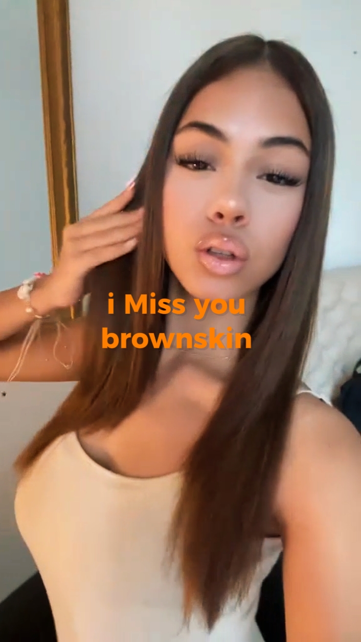 I miss u brown skin