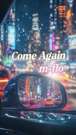 Come Again／m-flo