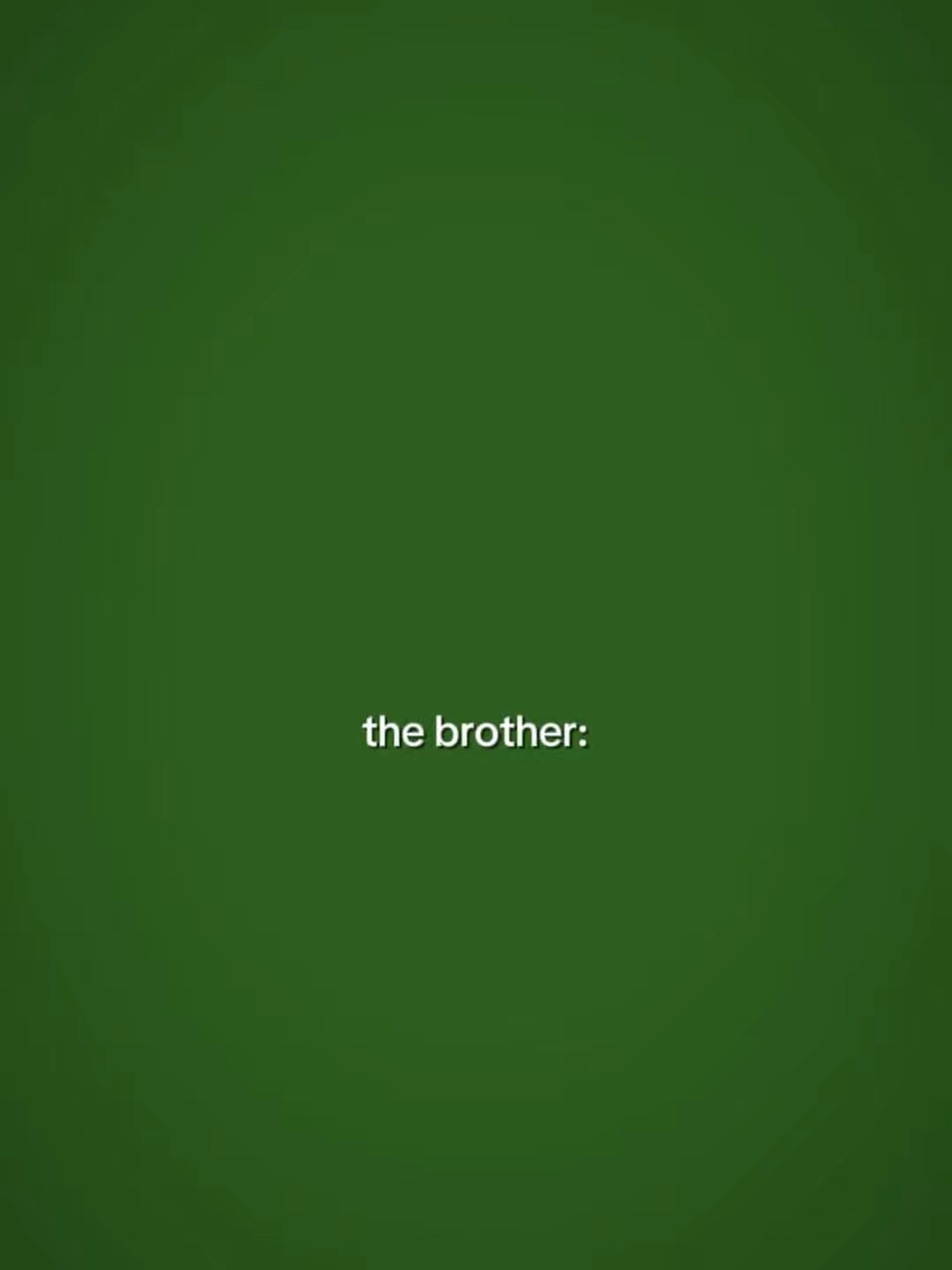 The brother&sistet