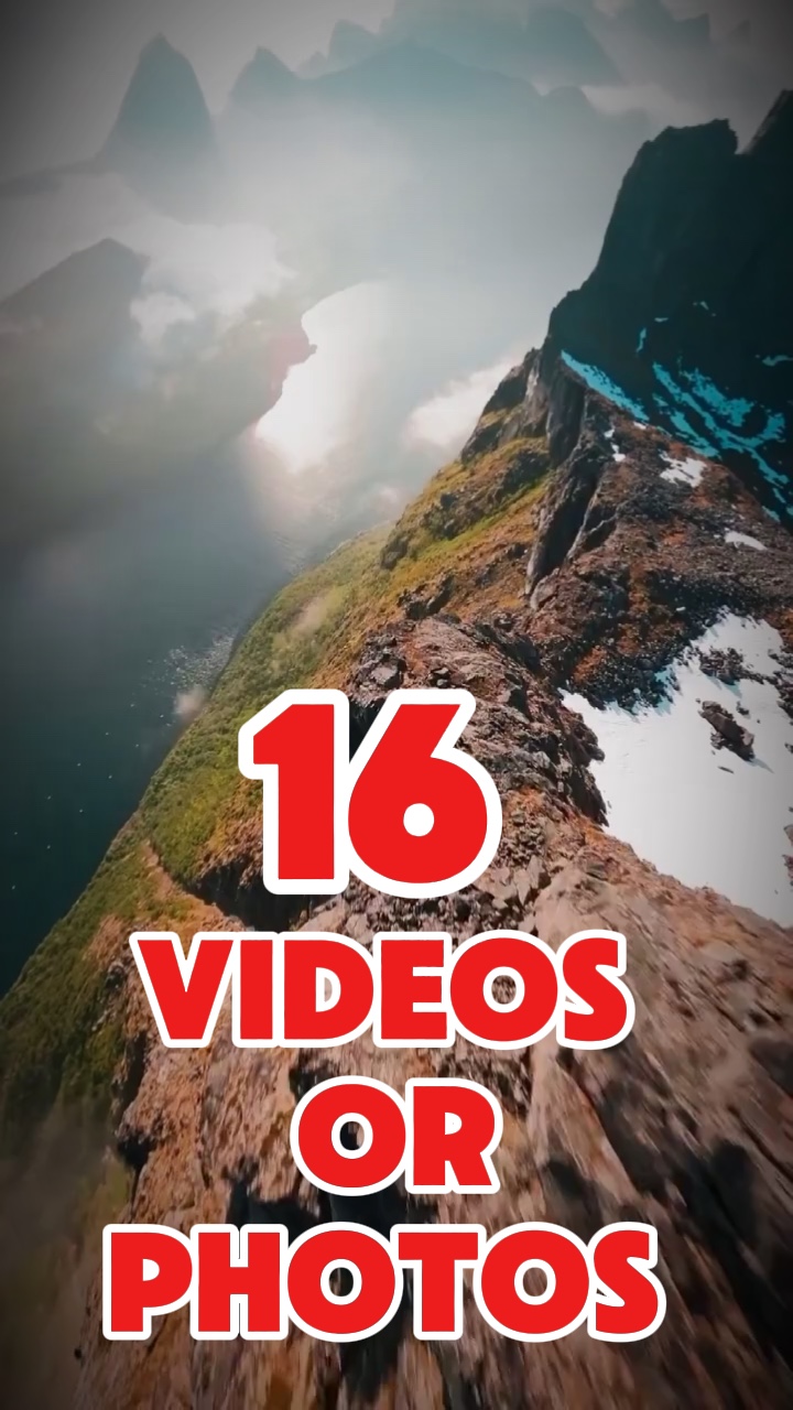 16 videos or photos 