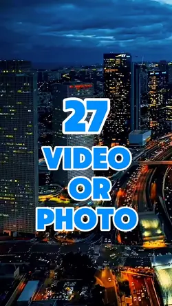 27 video or photo 