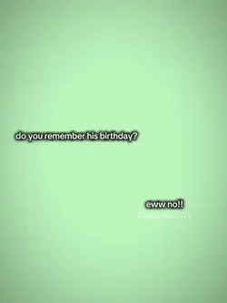 doyourememberhisbday