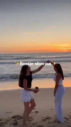 Bestie slowmo โจ