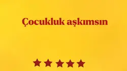 çocuklukaskimsin~A