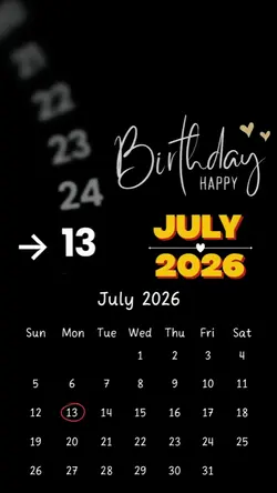 BIRTHDAY 13 JULY