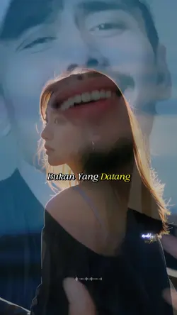 bukan yang datang