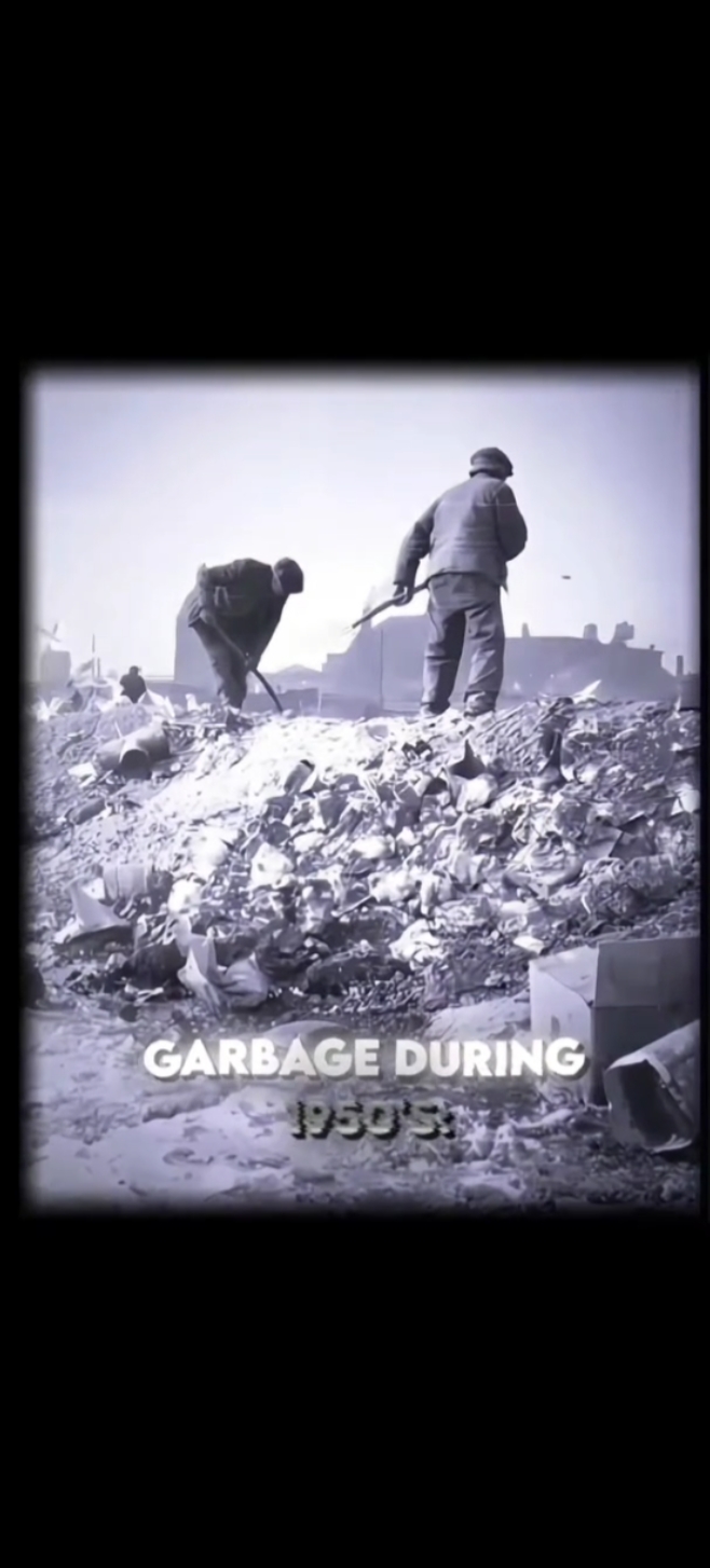 Garbage then vs now