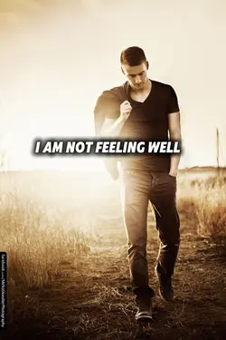 I am not feeling wel
