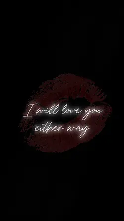Love you either way