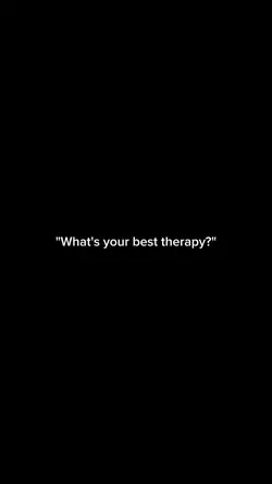 your best therapy