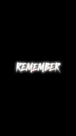 Just Remember...