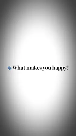 What makes you happy