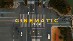 CINEMATIC VLOG