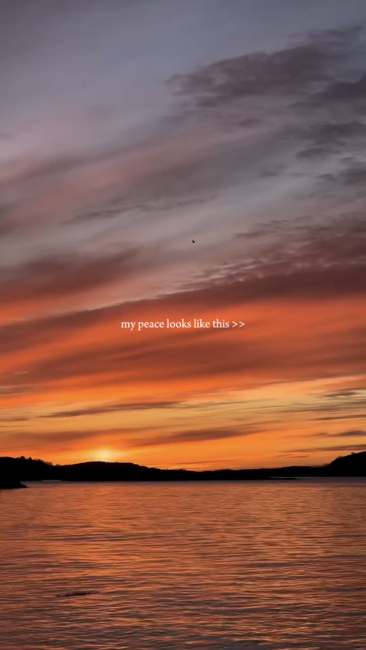 pov: my peace looks 