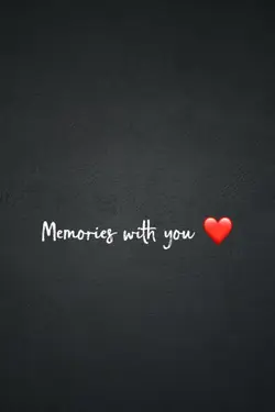 Memories with you❤️