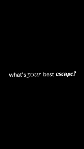 your best escape. 