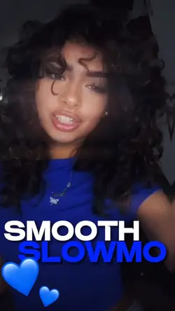 SMOOTH SLOWMO💙