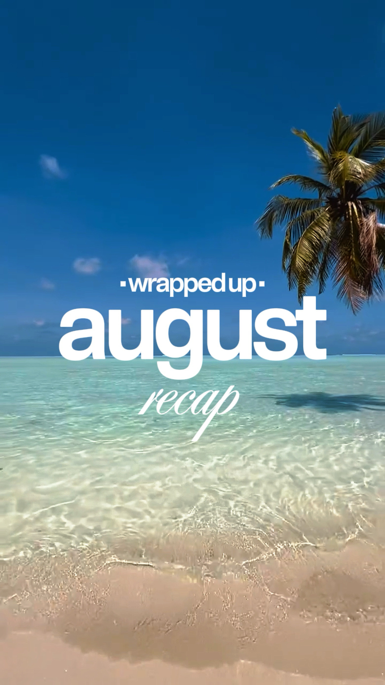 August recap 