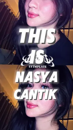 this is Nasya cantik