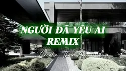 NGƯỜI ĐÃ YÊU AI REMI