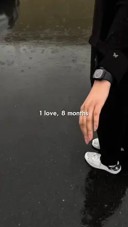 1 love, 8 months