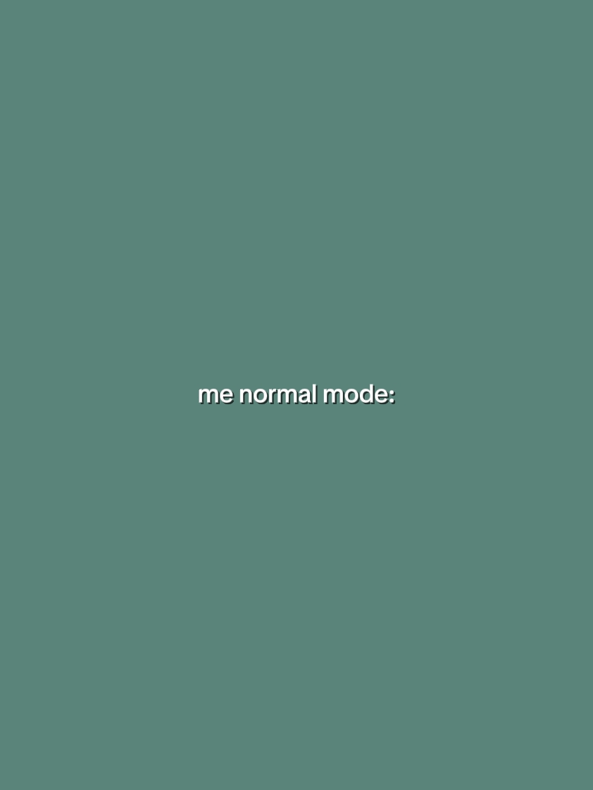 me normal mode: