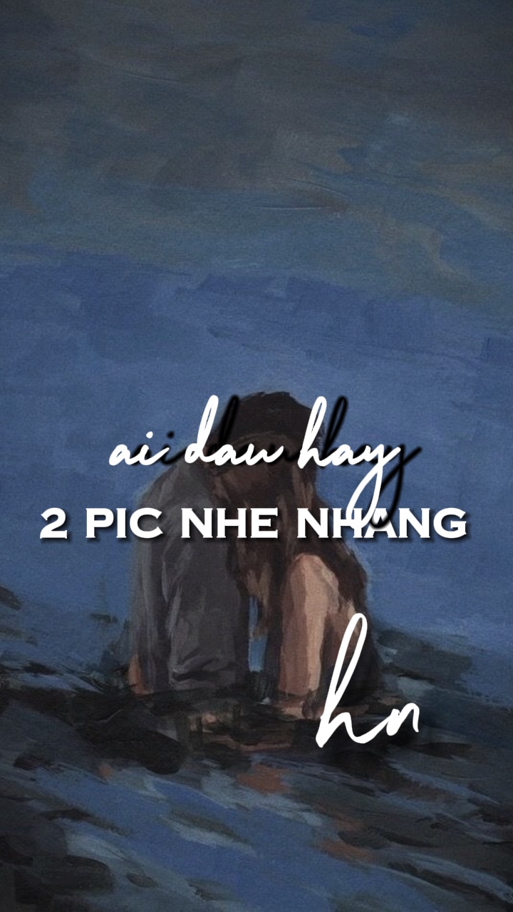 2 pic nhe nhang