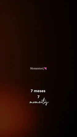 7 meses 7 momentos 