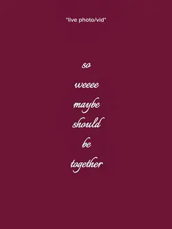 Weshouldbetogether?