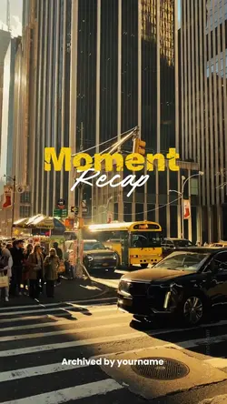 moments recap