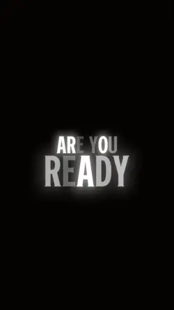 ARE YOU READY 