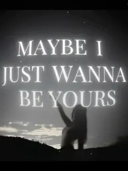 Wanna be yours
