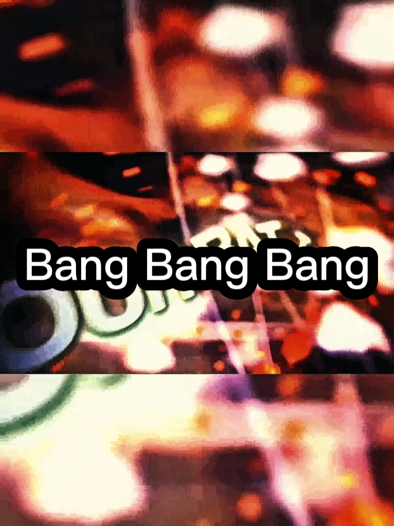 Bang Bang Bang