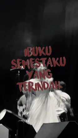 ibuku semestaku yang