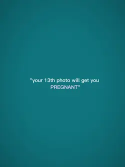 your 13th photo