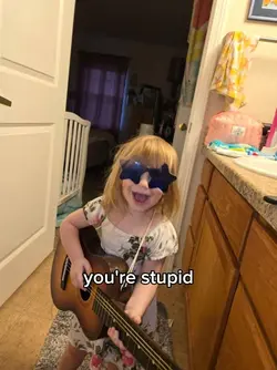 you're stupid