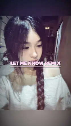 Let Me Know Remix
