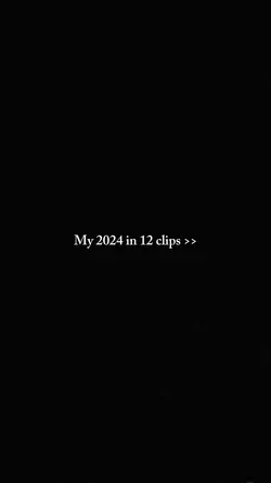 my 2024 in 12 clips