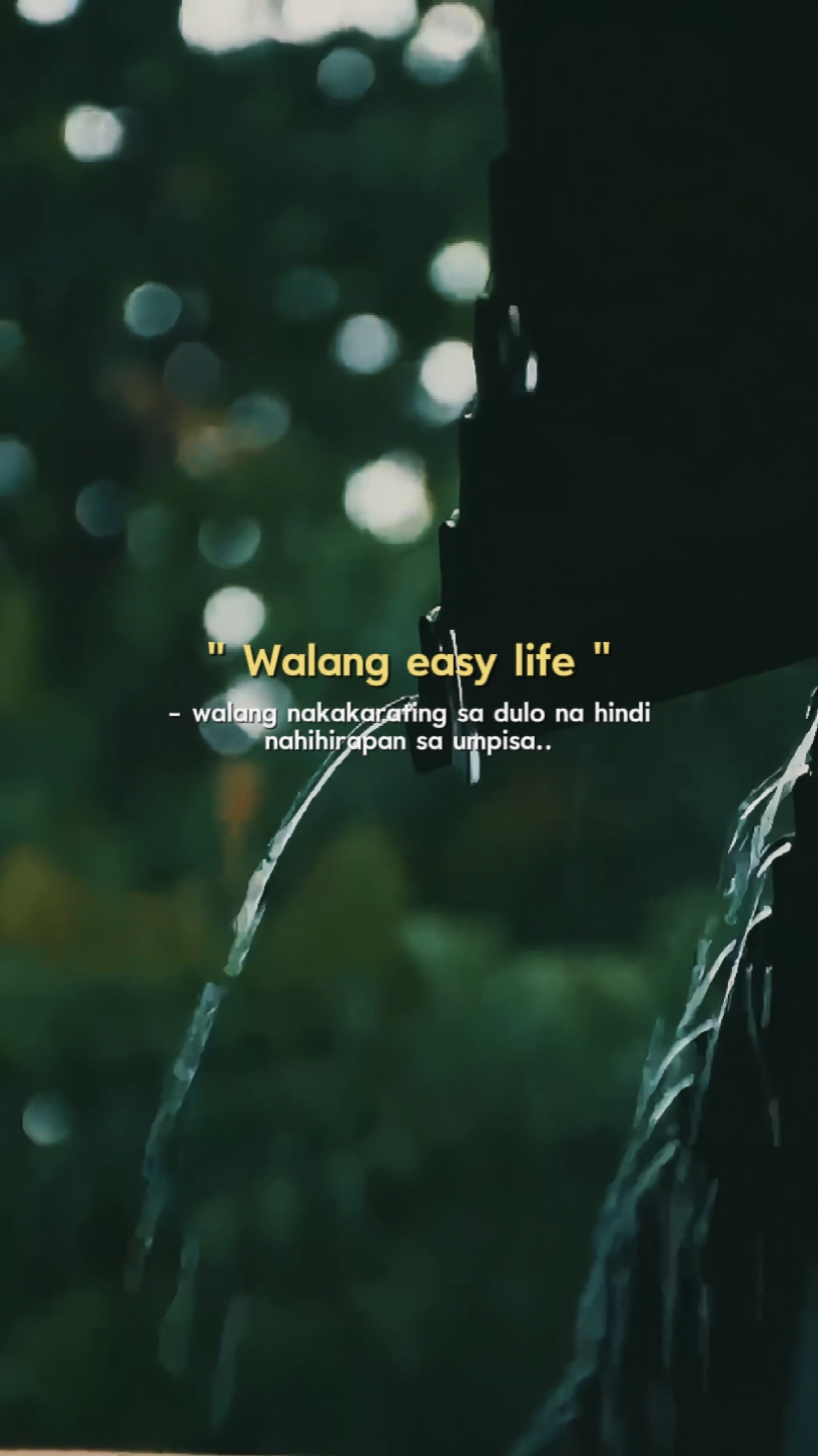 Walang easy life..