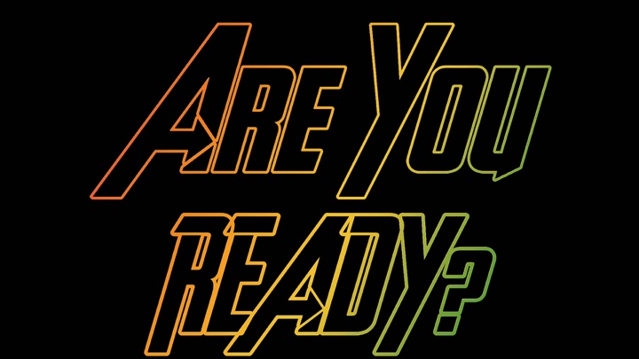 Are you ready? 