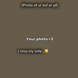 I miss my wife !!