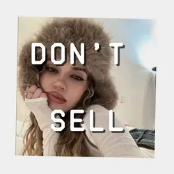 I don’t sell
