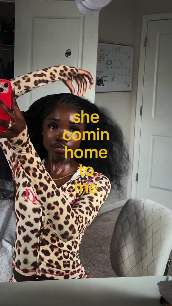 she comin home to me