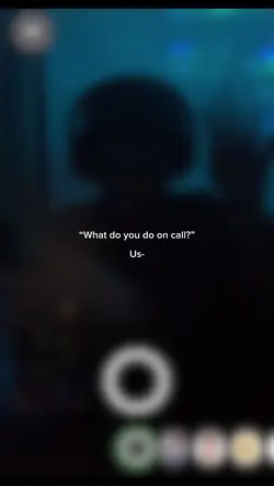 On call.