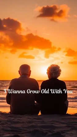 Grow Old With You