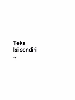 Teks isi sendiri