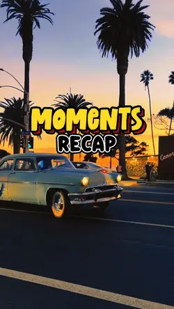 moments recap