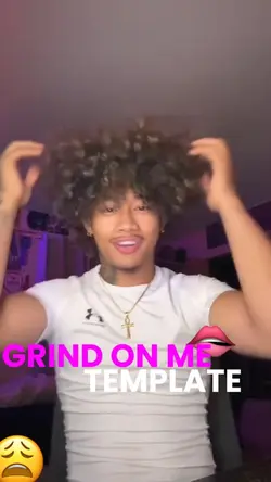 GRIND ON ME 😩🫦!