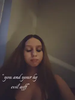 you and ur … evil 