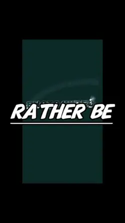 Rather Be